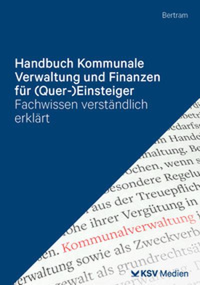 Handbuch Kommunale Verwaltung und Finanzen für (Quer-)Einsteiger