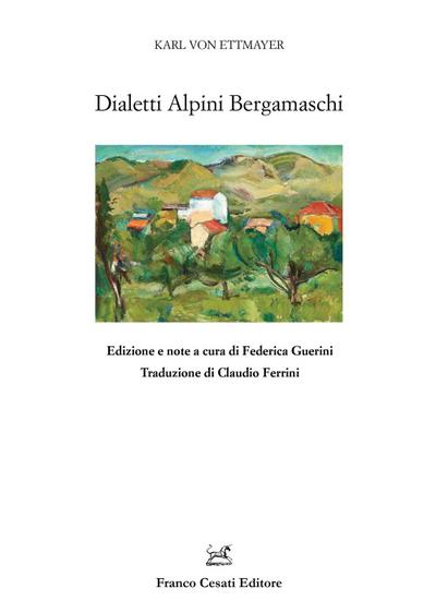 Ettmayer, K: Dialetti alpini bergamaschi