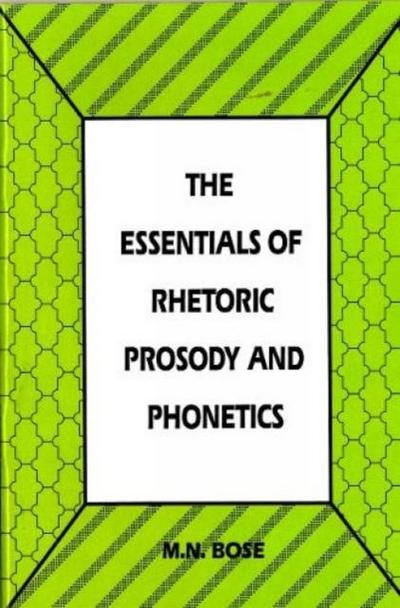 The Essentials of Rhetoric Prosody and Phonetics