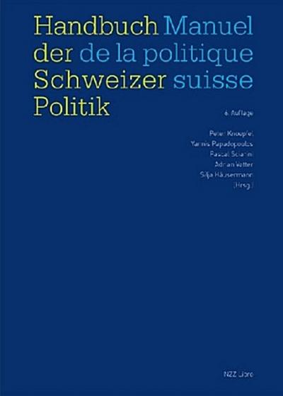 Handbuch der Schweizer Politik - Manuel de la politique suisse
