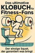 Das ultimative Klobuch für Fitness-Fans