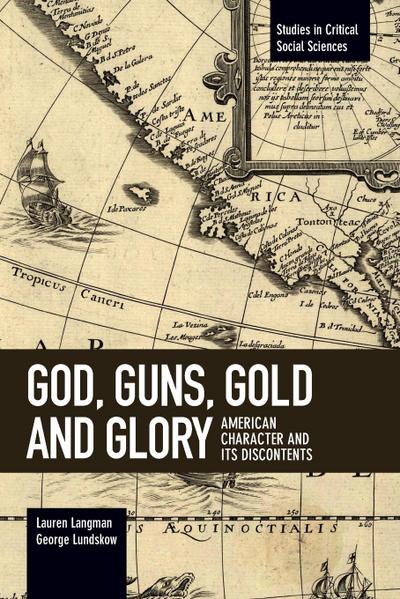 God, Guns, Gold and Glory