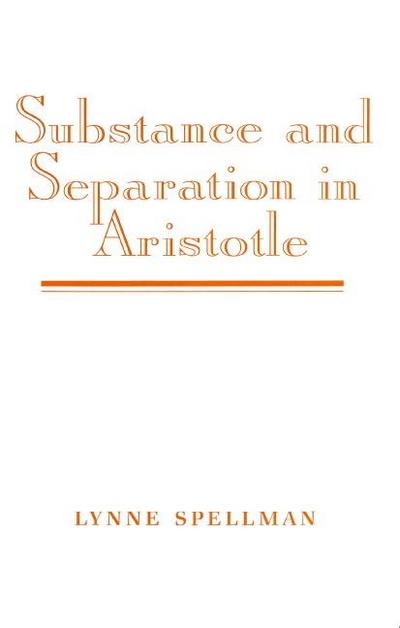 Substance and Separation in Aristotle