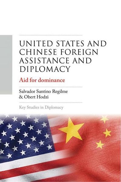 United States and Chinese Foreign Assistance and Diplomacy