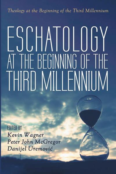Eschatology at the Beginning of the Third Millennium
