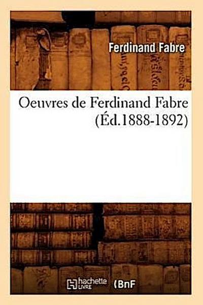 Oeuvres de Ferdinand Fabre (Éd.1888-1892)
