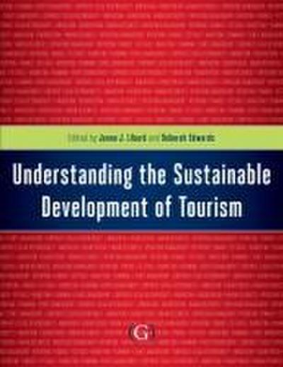 Understanding the Sustainable Development of Tourism