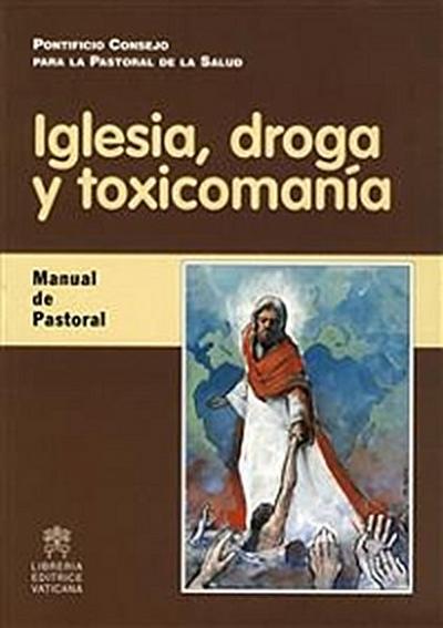 Iglesia, droga y  toxicomanía