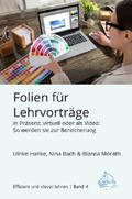Folien für Lehrvorträge in Präsenz, virtuell oder 