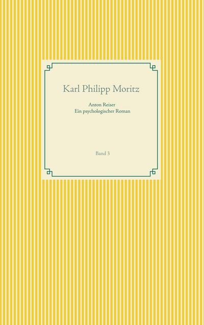 Anton Reiser - ein psychologischer Roman
