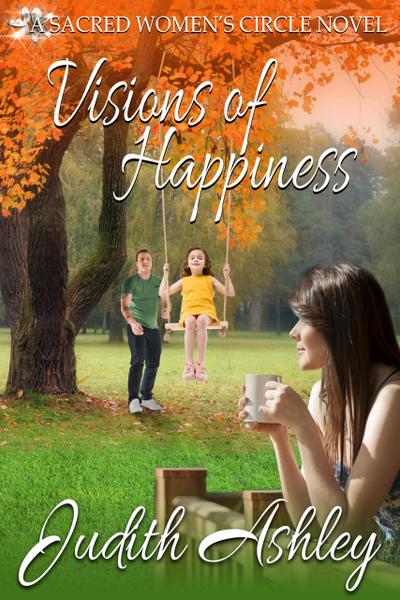 Visions of Happiness (The Sacred Women’s Circle, #8)