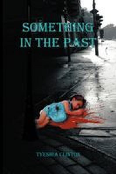 Something in the Past