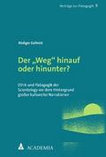 Der "Weg" hinauf oder hinunter?