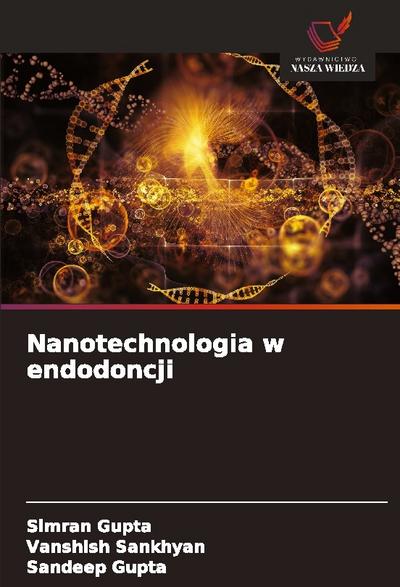 Nanotechnologia w endodoncji