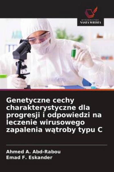 Genetyczne cechy charakterystyczne dla progresji i odpowiedzi na leczenie wirusowego zapalenia w¿troby typu C