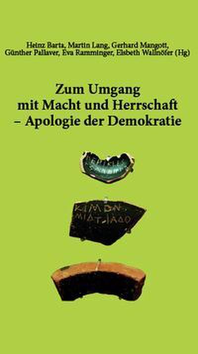 Zum Umgang mit Macht und Herrschaft - Apologie der Demokratie