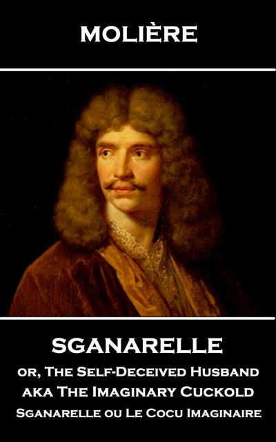 MOLIERE - SGANARELLE OR THE SE