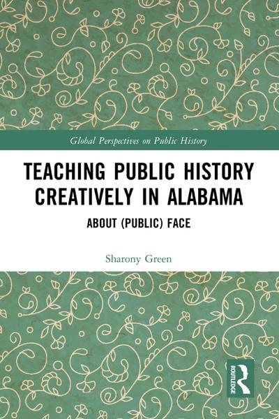Teaching Public History Creatively in Alabama