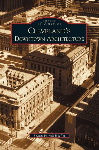 Cleveland’s Downtown Architecture