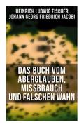Das Buch vom Aberglauben, Missbrauch und falschen 