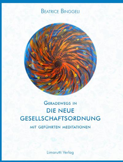 Geradewegs in eine neu Gesellschaftsordnung