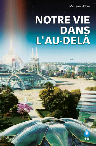 Notre Vie Dans L’Au-Delà