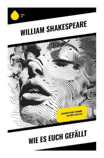 Wie es euch gefällt