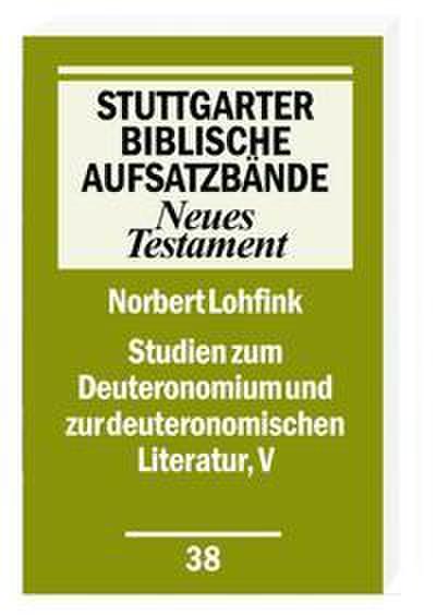 Studien zum Deuteronomium und zur deuteronomistischen Literatur V