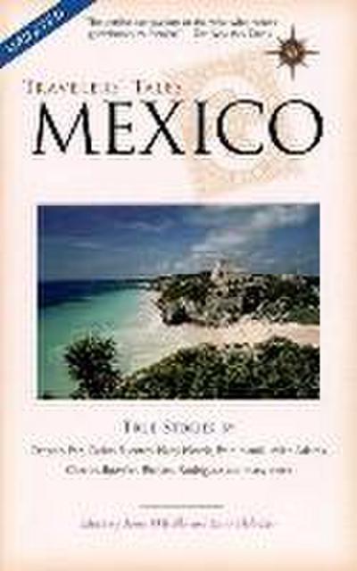 Travelers’ Tales Mexico: True Stories
