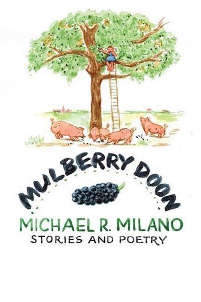Mulberry Doon: Stories and Poems