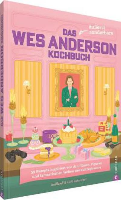 Das äußerst sonderbare Wes-Anderson-Kochbuch