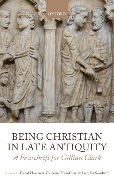Being Christian in Late Antiquity