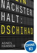 Nächster Halt: Dschihad