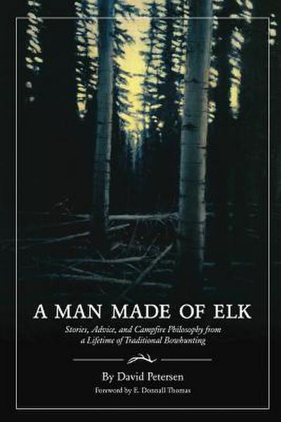 A Man Made of Elk