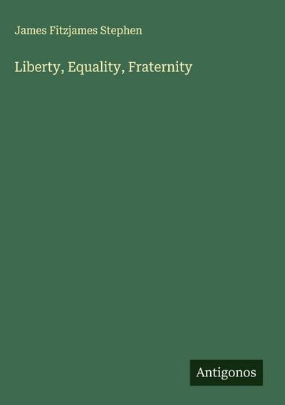 Liberty, Equality, Fraternity