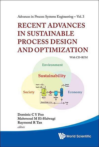 Recent Advances in Sustainable Process Design and Optimization