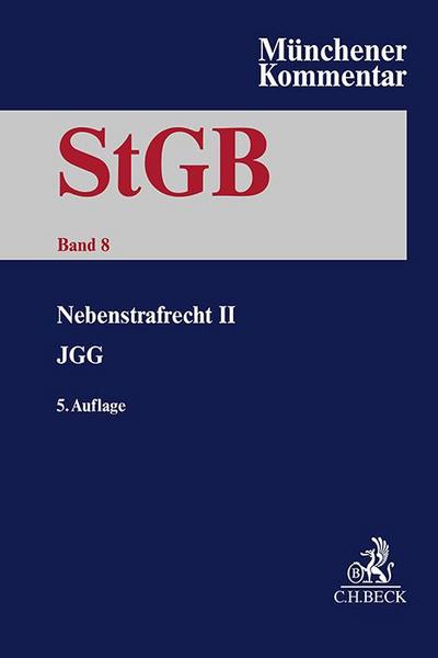 Münchener Kommentar zum Strafgesetzbuch  Bd. 8: Nebenstrafrecht II, JGG (Auszug)