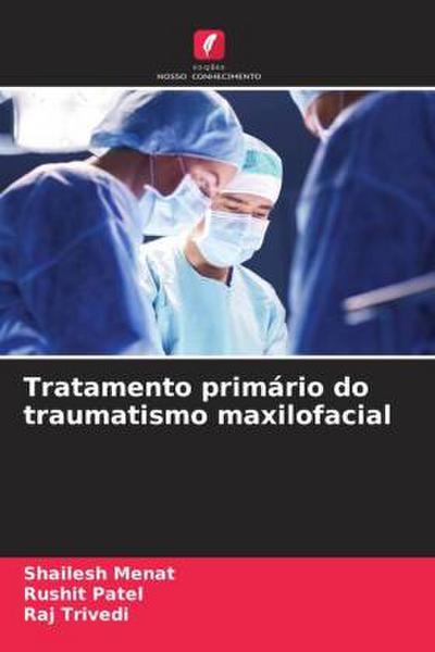 Tratamento primário do traumatismo maxilofacial