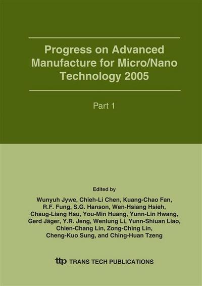 Progress on Advanced Manufacture for Micro/Nano Technology 2005