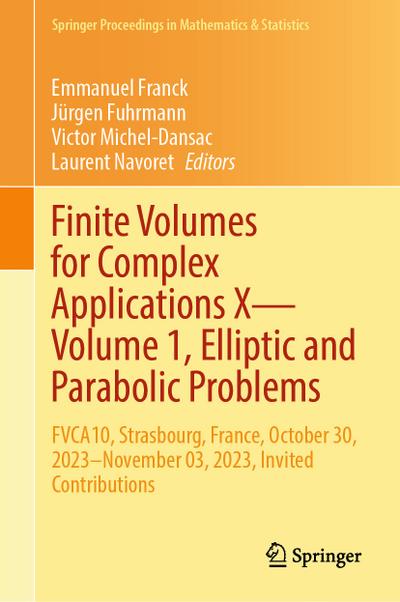 Finite Volumes for Complex Applications X-Volume 1, Elliptic and Parabolic Problems