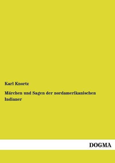 Märchen und Sagen der nordamerikanischen Indianer