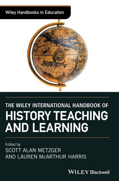 The Wiley International Handbook of History Teaching and Learning