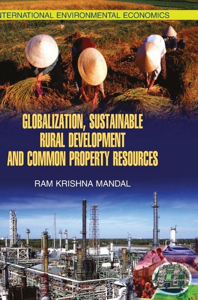 Globalisation, Sustainable Rural Development and Common Property Resources