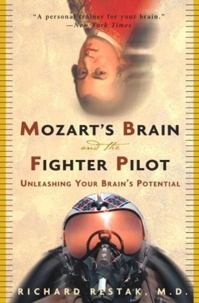 Mozart’s Brain and the Fighter Pilot