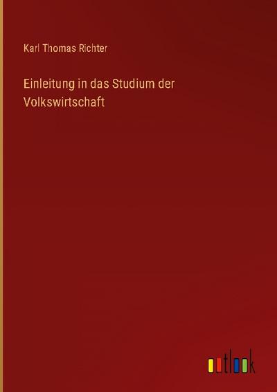 Einleitung in das Studium der Volkswirtschaft