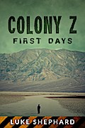 Colony Z: First Days (Vol. 3)