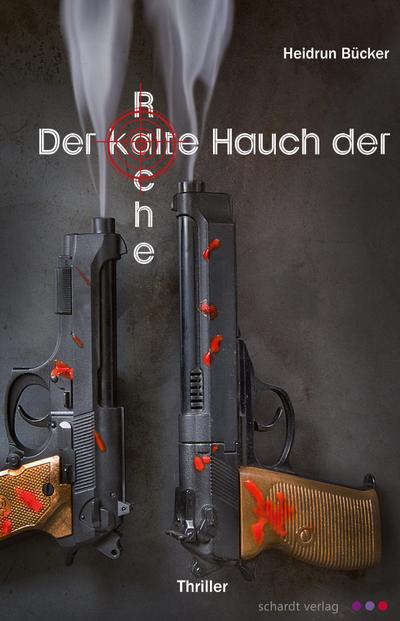 Der kalte Hauch der Rache: Thriller