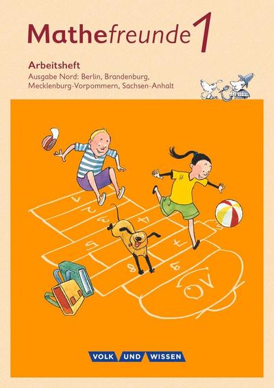 Mathefreunde - Nord - Neubearbeitung 2015: 1. Schuljahr - Arbeitsheft
