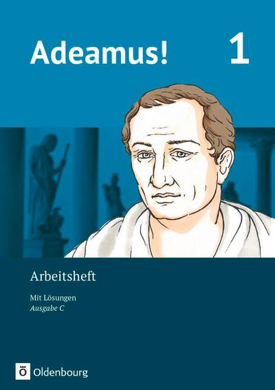 Adeamus! - Ausgabe C Band 1- Latein als 2. Fremdsprache - Arbeitsheft