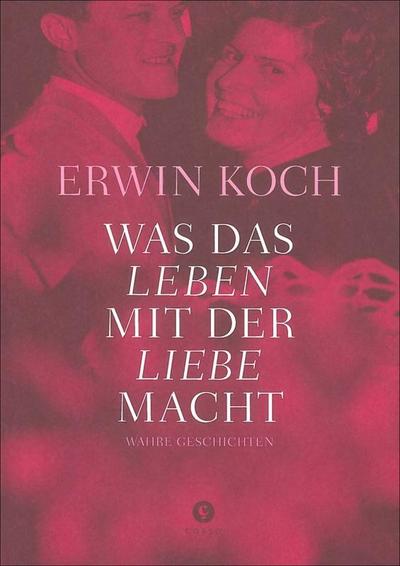 Was das Leben mit der Liebe macht